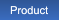 Product Product