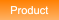 Product Product